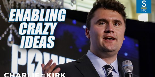 Charlie Kirk enabled crazy ideas