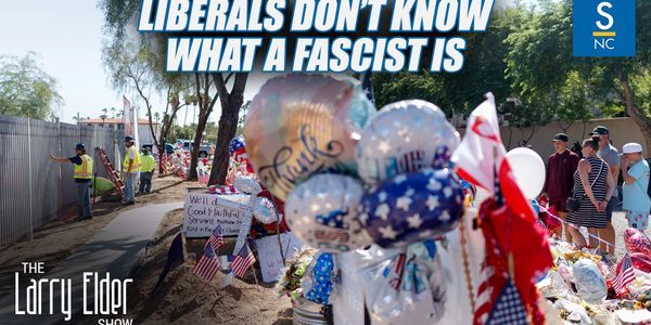 Larry Elder: Liberals don't know what a fascist is