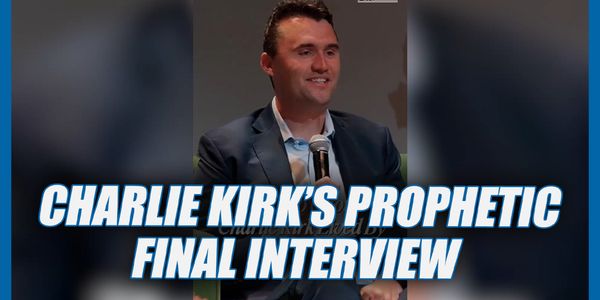 MUST WATCH: Charlie Kirk's Prophetic Final Interview