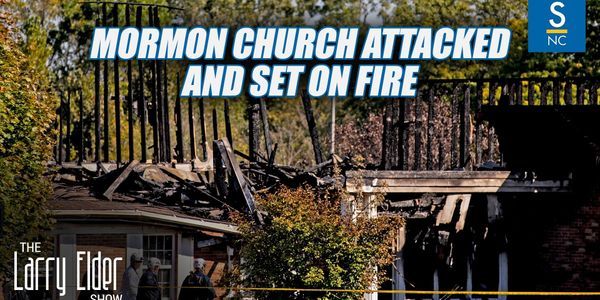 Mormon Church Attacked and Set on Fire