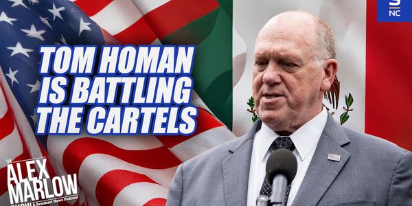 Tom Homan tells Alex Marlow about cartels and how to come to the United States legally