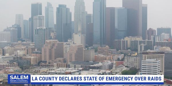Los Angeles County Officials Approve Emergency Declaration Over Immigration Raids