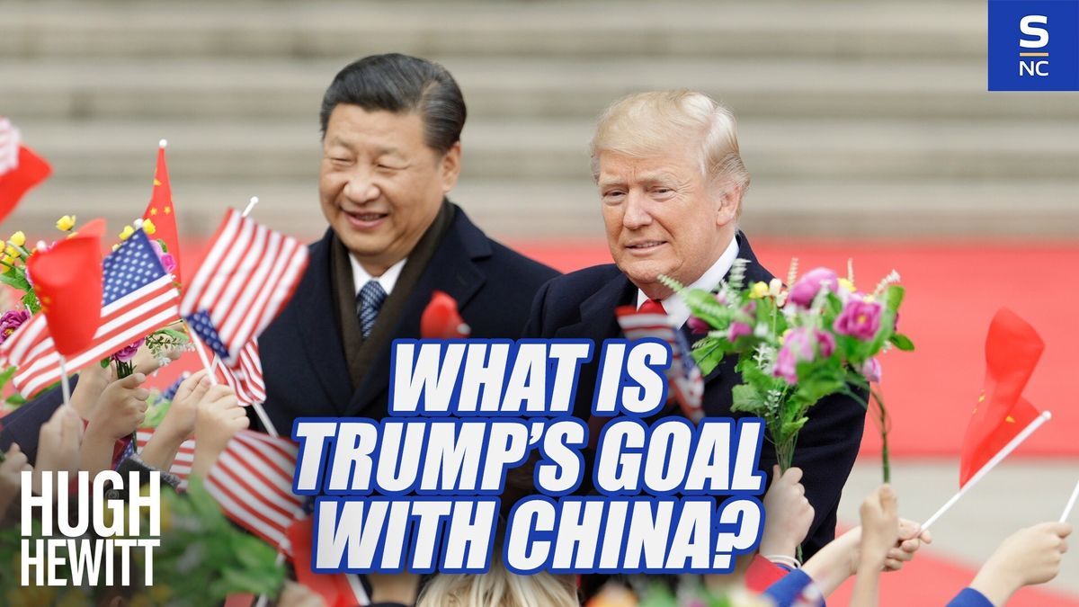 What is Trump's goal with China?