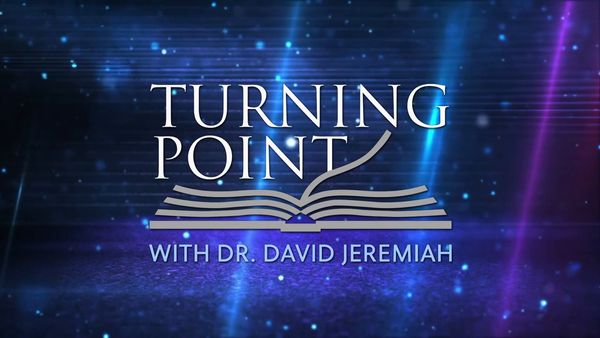 Turning Point with Dr. David Jeremiah, January 4, 2026