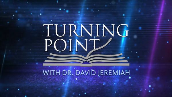 Turning Point with Dr. David Jeremiah, January 11, 2026