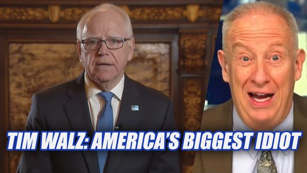 Tim Walz: America's Biggest Idiot