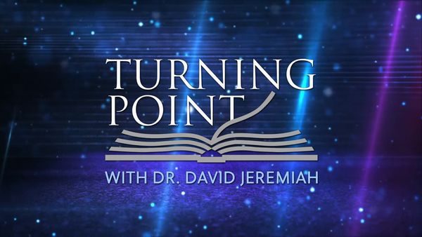Turning Point with Dr. David Jeremiah, January 18, 2026