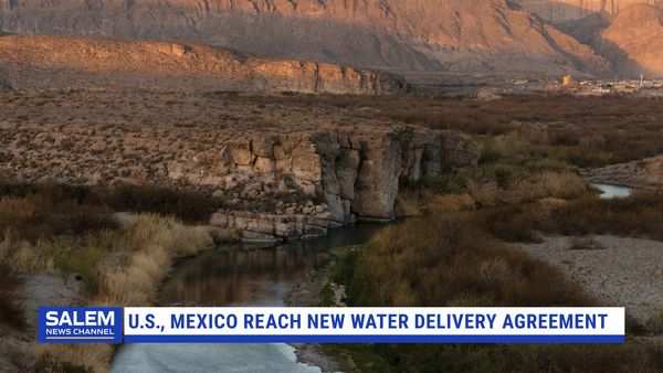 U.S., Mexico Reach New Water Delivery Agreement