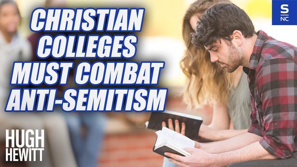Christian Colleges Must Combat Anti-Semitism