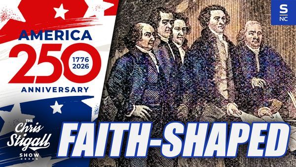 FAITH & FREEDOM 250 - Episode 2: The Faith Of The Founding Fathers