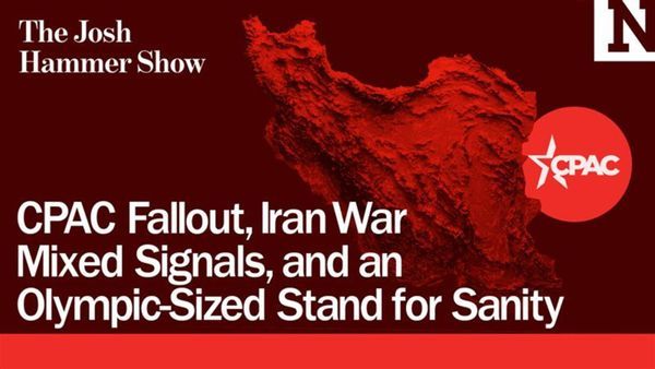 CPAC Fallout, Iran War Mixed Signals, & An Olympic-Sized Stand For Sanity