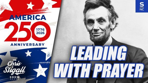 Faith & Freedom 250 - Episode 18: Abraham Lincoln & The Power Of Prayer Leading A Nation Through Crisis