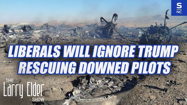 Liberals Will Ignore Trump Rescuing Downed Pilots