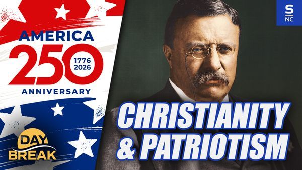 Faith & Freedom 250 - Episode 21: Teddy Roosevelt On Christianity & Patriotism