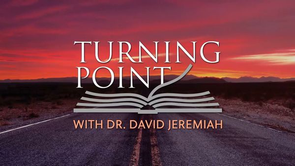 Turning Point with Dr. David Jeremiah, April 12, 2026