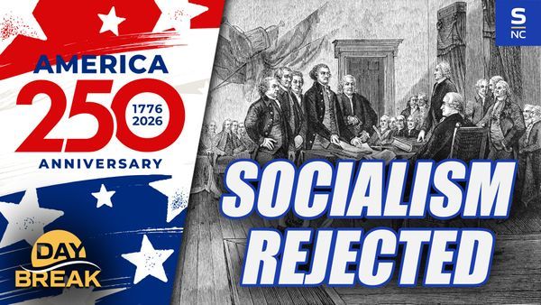 Faith & Freedom 250 - Episode 22: Why America's Founders Rejected Socialism