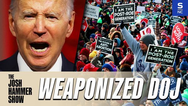 DOJ Report: Biden's DOJ Weaponized Lawfare Against Pro-Lifers