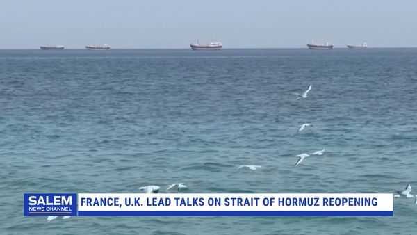 France, U.K. Lead Talks on Strait Of Hormuz Reopening
