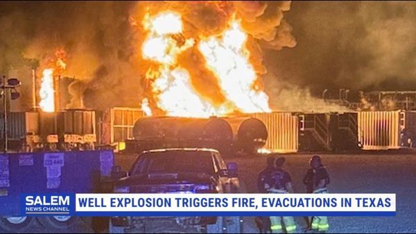 Well Site Explosion Triggers Fire And Evacuations In Texas