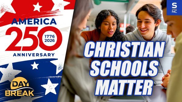 Faith & Freedom 250 - Episode 30: Why Christian Schools Matter More Than Ever