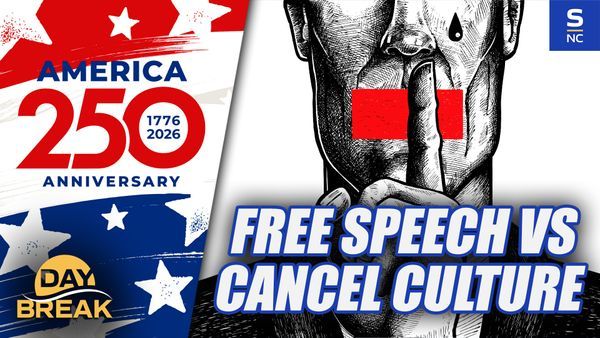 Faith & Freedom 250 - Episode 33: Cancel Culture & The Fight For Free Speech