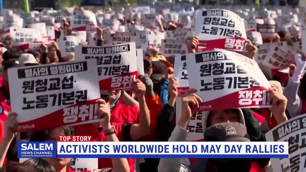 Activists Worldwide Are Holding May Day Rallies