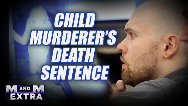 M and M Extra: Child Murderer's Death Sentence