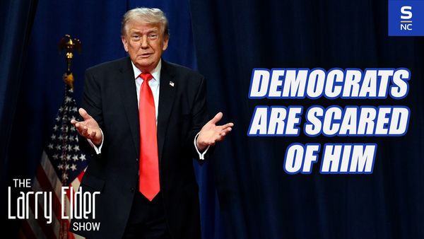 Democrats are scared of Trump
