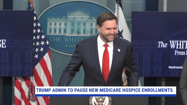 Trump admin to pause new Medicare hospice enrollments