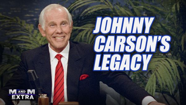 M and M Extra: Johnny Carson's Legacy