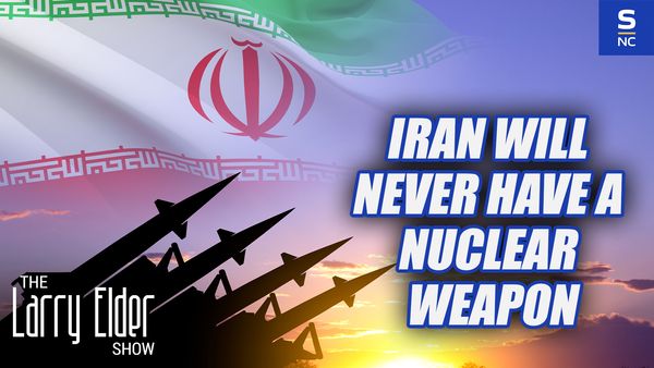 Iran Will Never Have a Nuclear Weapon