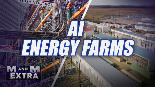 M and M Extra: AI Energy Farms