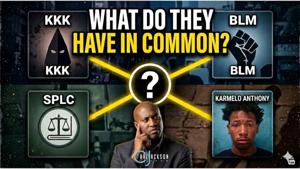 What the KKK, BLM, SPLC & Karmelo Anthony All Have In Common