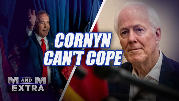 M and M Extra: CORNYN CAN'T COPE