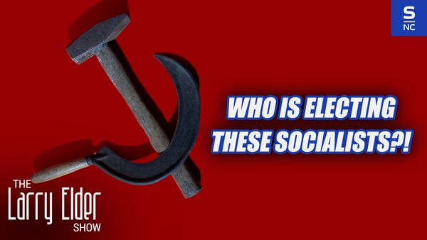 Who is Electing These Socialists?!