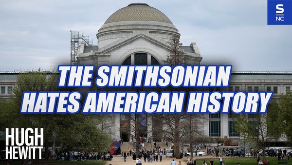 The Smithsonian Hates American History