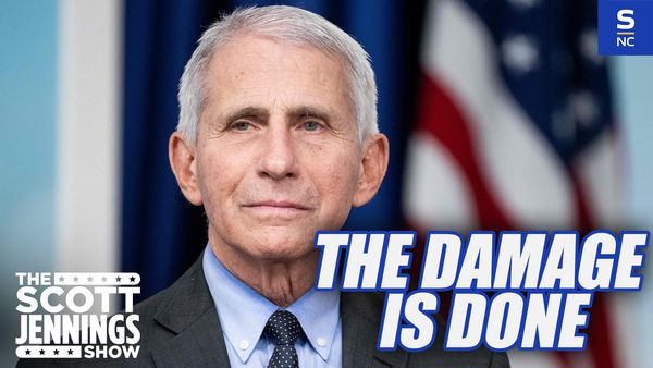 The Damage That Dr. Fauci Caused Will Take Decades to Reverse