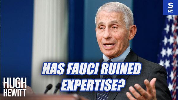 Has Fauci Destroyed Expertise?