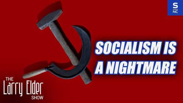 Socialism is a Nightmare