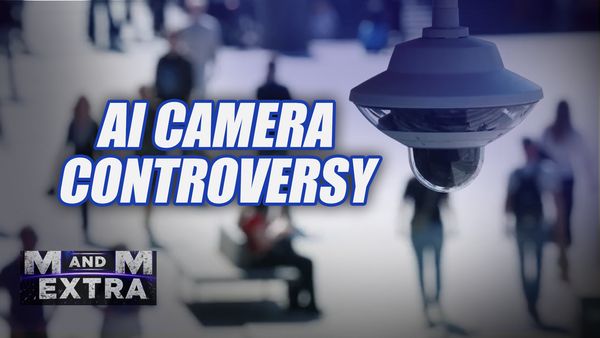 M and M Extra: AI Camera Controversy