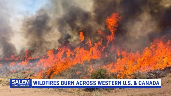 Wildfires Burn Across Western U.S. And Canada As Residents Are Evacuated