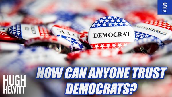 How Can Anyone Trust Democrats?
