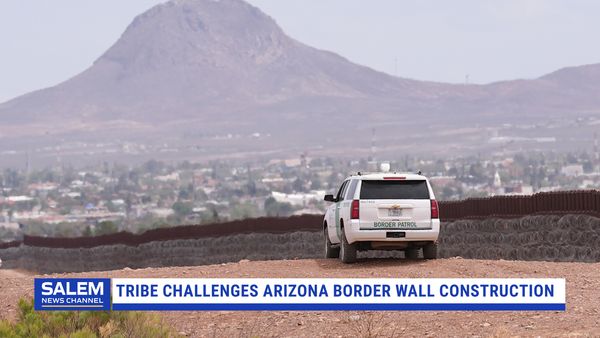 Tribe Challenges Arizona Border Wall Construction