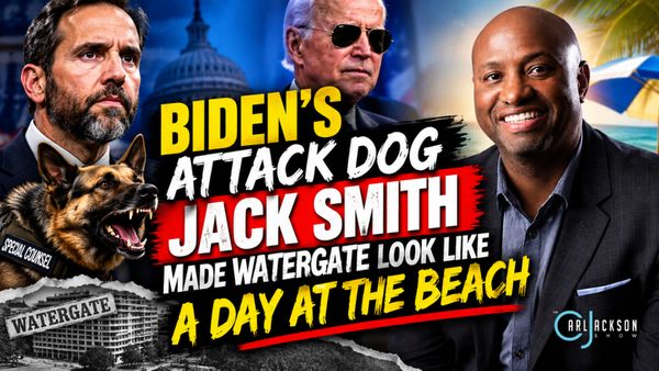 Biden’s Attack Dog Jack Smith Made Watergate Look Like A Day At The Beach