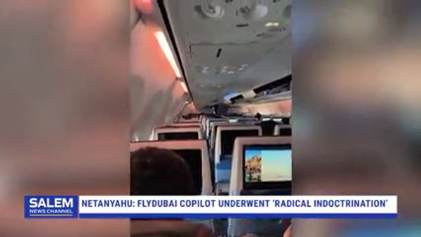 Netanyahu: Flydubai Copilot Underwent ‘Radical Indoctrination’