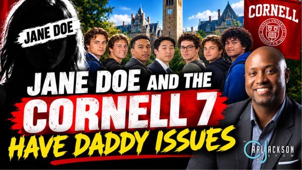 Jane Doe And The Cornell 7 Have Daddy Issues