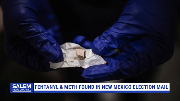 New Mexico Authorities Find Fentanyl And Meth In Election Mail
