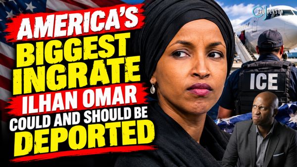 America’s Biggest Ingrate, Ilhan Omar, Could And Should Be Deported