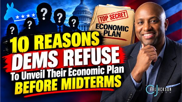 10 Reasons Dems REFUSE To Unveil Their Economic Plan Before Midterms