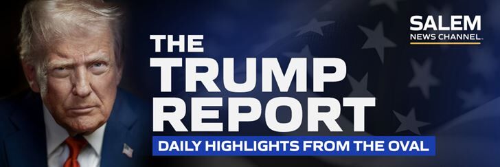 The Trump Report - Daily Highlights from the Oval